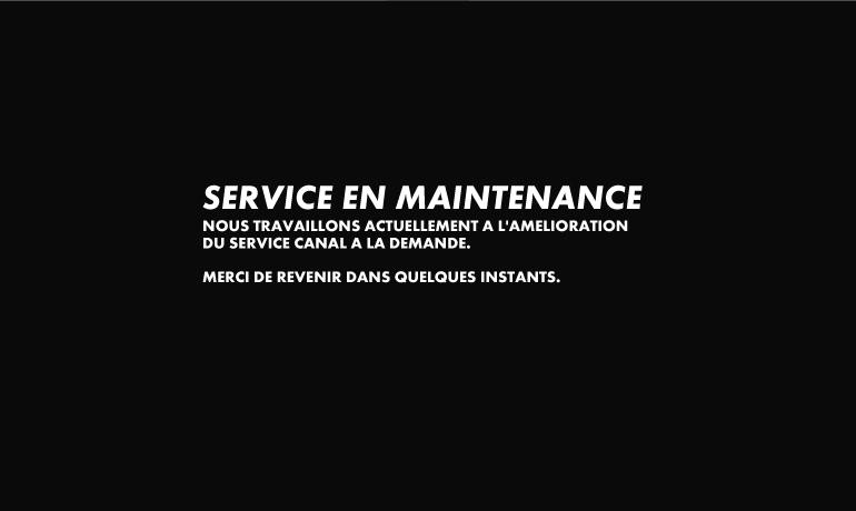 Service en maintenance sur CANAL A LA DEMANDE
