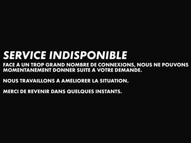 Service indisponible : Face à un trop grand nombre de connexions, nous ne pouvons momentanément donner suite à votre demande.