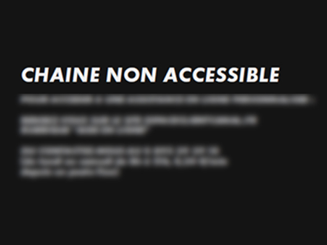 Chaîne non accessible 